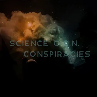 Conspiracies by Science O.C.N.