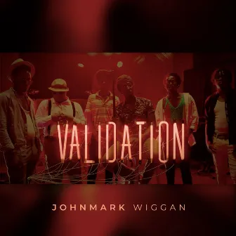 Validation by Johnmark Wiggan