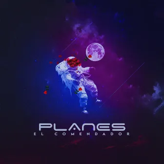 Planes by El Comendador