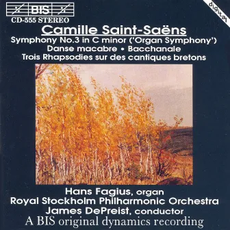 Saint-Saens: Symphony No. 3 / Dance Macabre / Bacchanale / 3 Rhapsodies by James DePreist