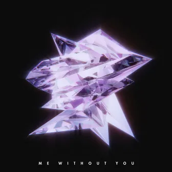 Me Without You by Le Youth