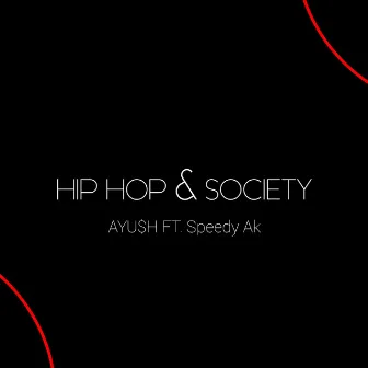 HIP HOP & SOCIETY (Live from channel) by AYU$H