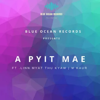 A Pyit Mae by 