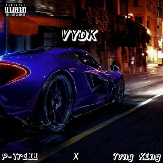 V.Y.D.K by Yvng King