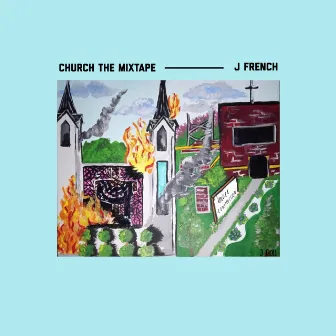 Church The Mixtape by J French