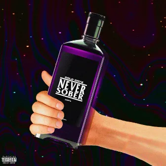 NEVER SOBER by Gold Gryz