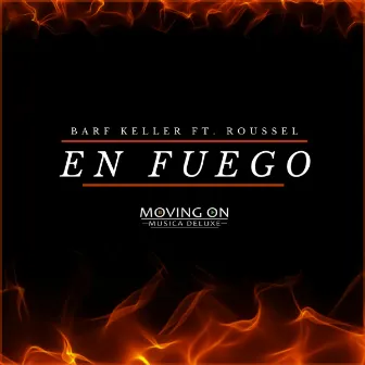 En Fuego by Barf Keller