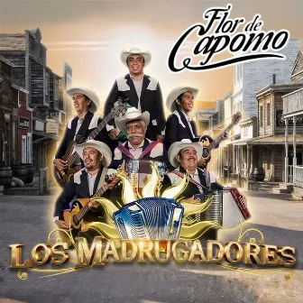 Flor De Capomo by Los Madrugadores