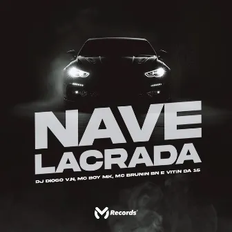 Nave Lacrada by DJ Diogo V.N