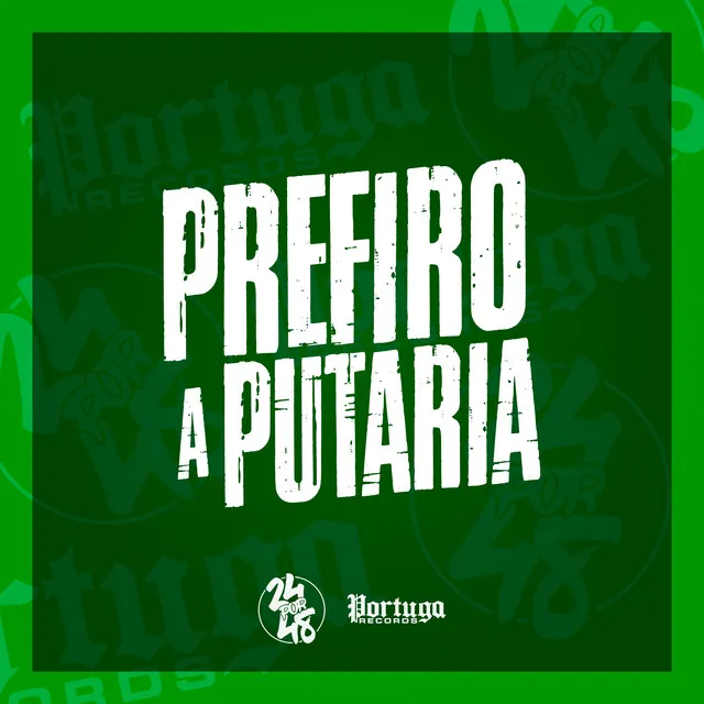 Prefiro a Putaria