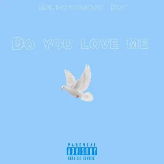 Do You Love Me by Dom. P