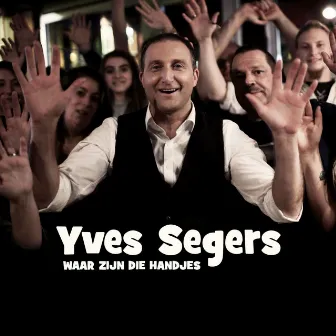 Waar Zijn Die Handjes by Yves Segers