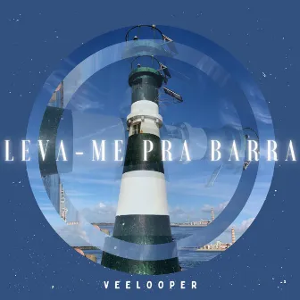 Leva-me pra Barra by Veelooper