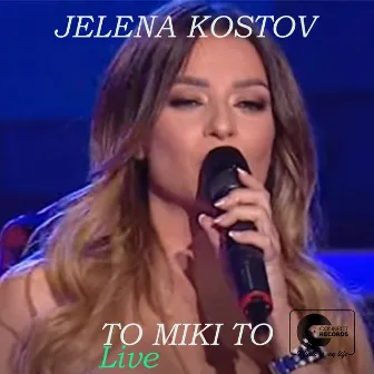 To Miki to (live) by Jelena Kostov