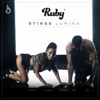 Stinge lumina by Ruby