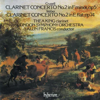 Weber: Clarinet Concerto No. 2 – Crusell: Clarinet Concerto No. 2 by Thea King