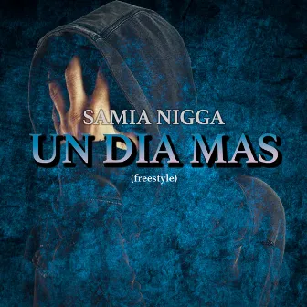 Un día más (Freestyle) by Samia Nigga