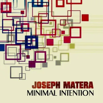 Minimal Intention by Joseph Matera