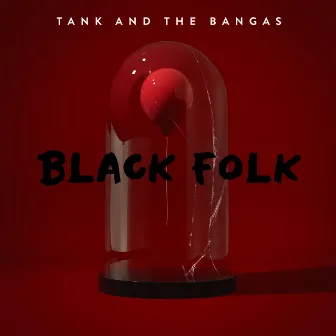 Black Folk by Tank and The Bangas