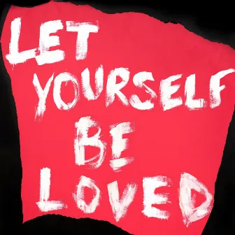 LET YOURSELF BE LOVED by Laity