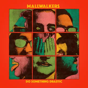 Do Something Drastic by Mallwalkers