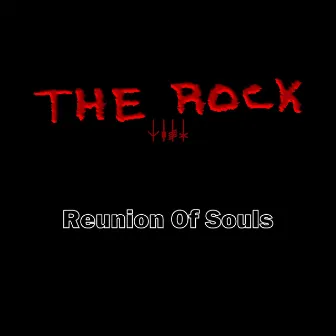 Reunion of Souls by The Rock