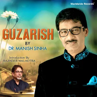 Guzarish by Dr. Manish Sinha