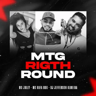 MTG - RIGTH ROUND by MC Rafa BDG