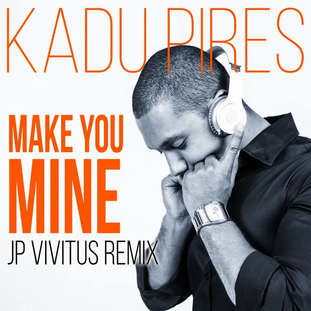 Make You Mine - JP Vivitus Remix