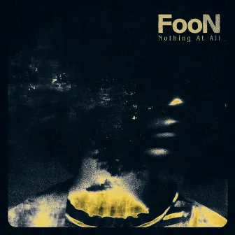 Nothing At All by Foon