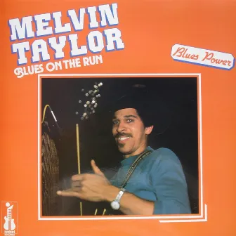 Blues On the Run (Blues Power) by Melvin Taylor