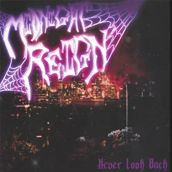 Never Look Back by Midnight Reign