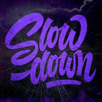 Slow Down by 423kidk