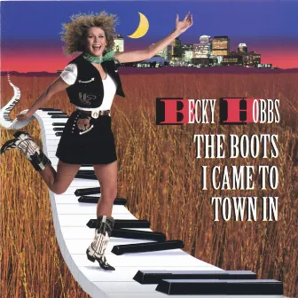 The Boots I Came To Town In by Becky Hobbs