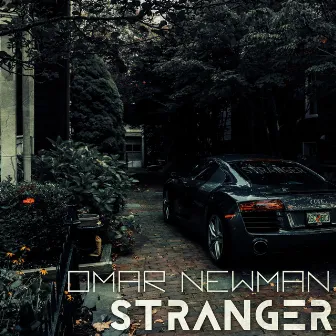 Stranger by Omar Newman