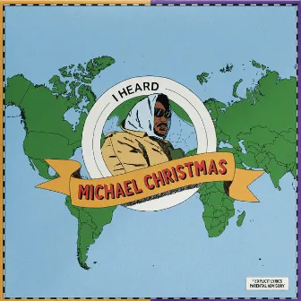 I Heard by Michael Christmas