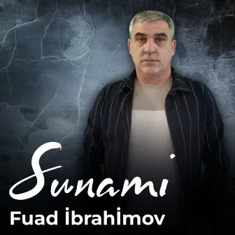 Sunami by Fuad Ibrahimov