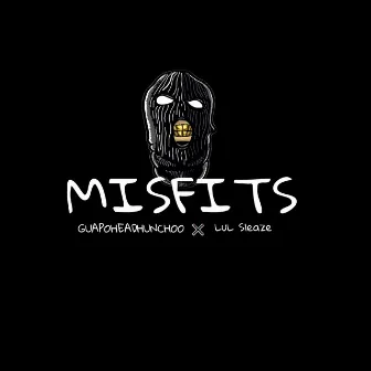 Misfits by Lul Sleaze