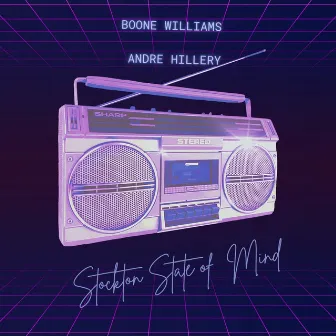 stockton state of mind by Boone Williams