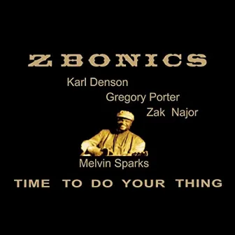 Time to Do Your Thing by Zbonics