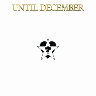 Until December (Expanded Edition) by Until December