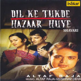 Dil Ke Tukde Hazaar Huye (Shayari) by Altaf Raja