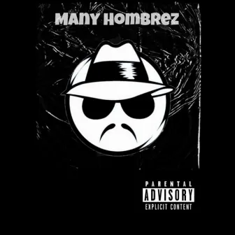 Many Hombrez by Ntwillz Major