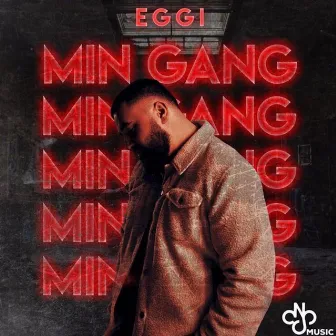 Min gang by Eggi