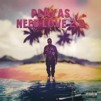 Playas Need Love 2.0 by Jetlag Ibk