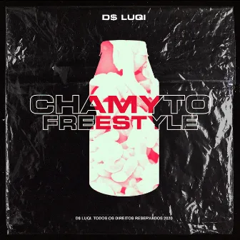 Chamyto Freestyle by D$ Luqi