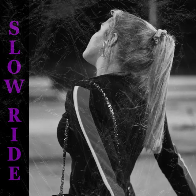 Slow Ride