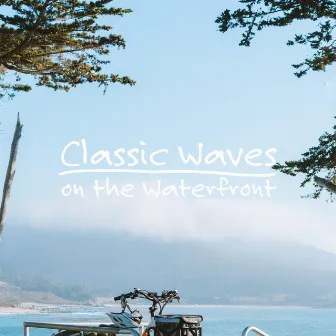 Classic Waves on the Waterfront by Sleep Sounds of Ocean Waves