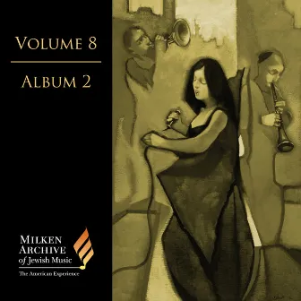 Milken Archive Digital Volume 8, Digital Album 2 by Richard Troxell