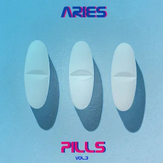 Pills, Vol.3 by Aries